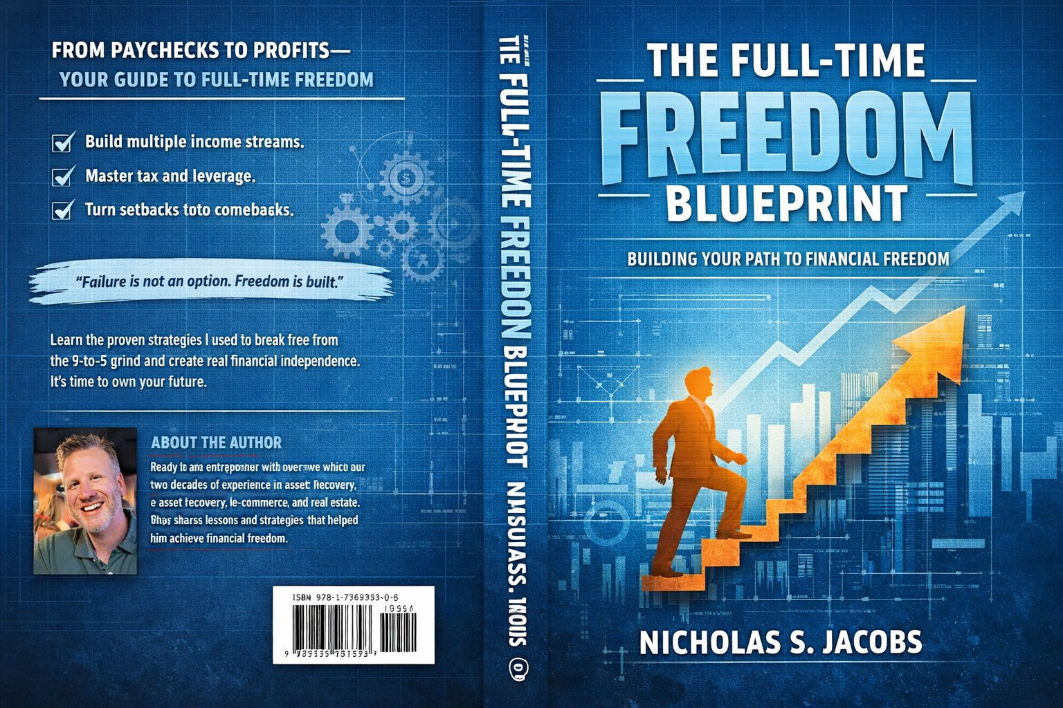 The Full-Time Freedom Blueprint: Building Your Path to Financial Freedom